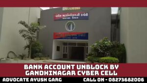 Read more about the article Bank Account Frozen By Gandhinagar Cyber Cell | 8273682006