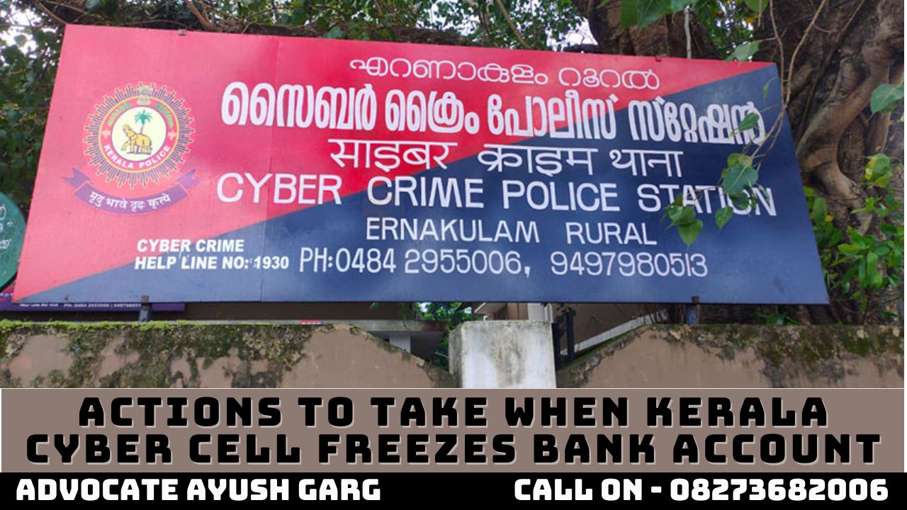 Actions to Take When Kerala Cyber Cell Freezes Bank Account | 8273682006
