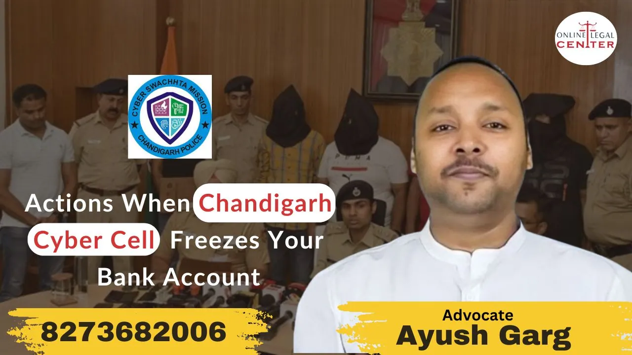 You are currently viewing Actions When Chandigarh Cyber Cell Freezes Your Bank Account