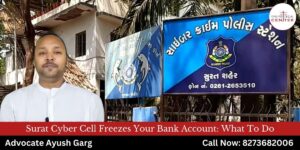 Read more about the article Surat Cyber Cell Freezes Your Bank Account: What To Do | Contact Now: 8273682006