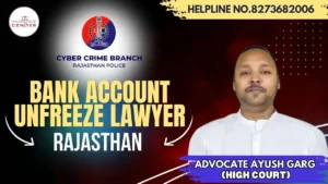 Read more about the article Best Bank Account Unfreeze Lawyer in Rajasthan | Advocate Ayush Garg | 8273682006