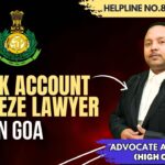 Best Bank Account Unfreeze Lawyer in Goa Advocate Ayush Garg | 8273682006