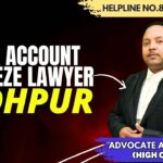 Top Bank Account Unfreeze Lawyer in Jodhpur | Advocate Ayush Garg| 8273682006