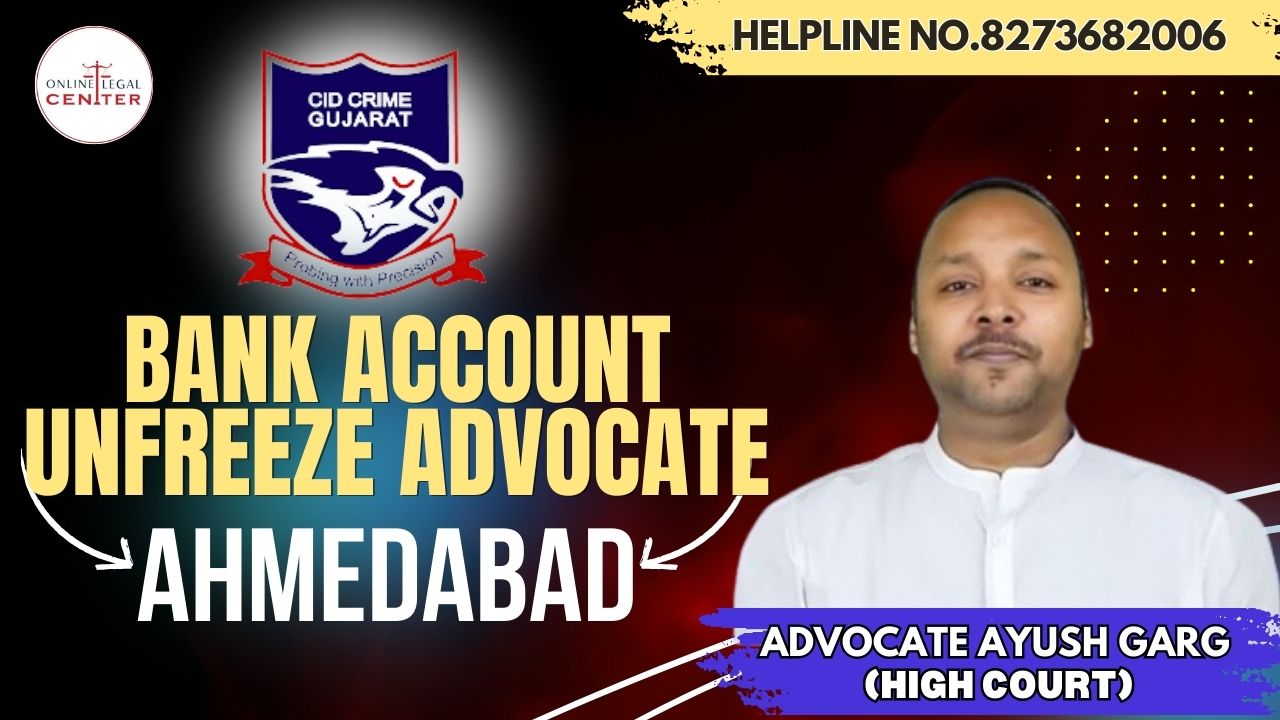 You are currently viewing Bank Account Unfreeze Advocate in Ahmedabad | Advocate Ayush Garg | 9760352006