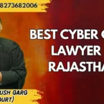 Best Cyber Crime Lawyer in Rajasthan | Advocate Ayush Garg | 9760352006