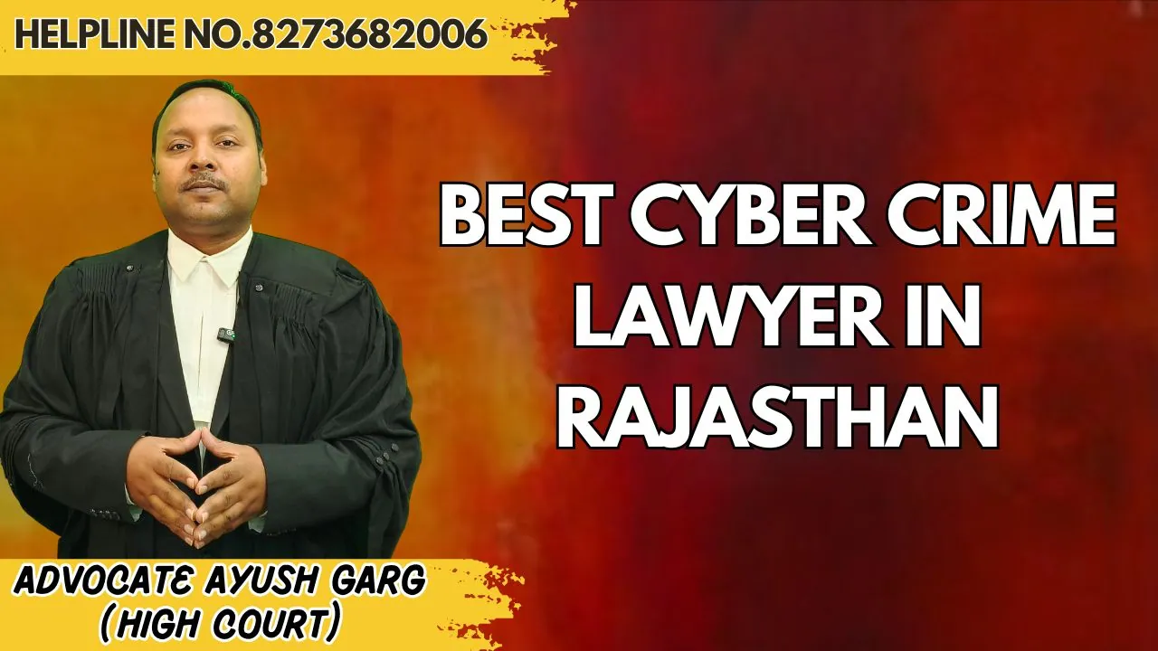 You are currently viewing Best Cyber Crime Lawyer in Rajasthan | Advocate Ayush Garg | 9760352006