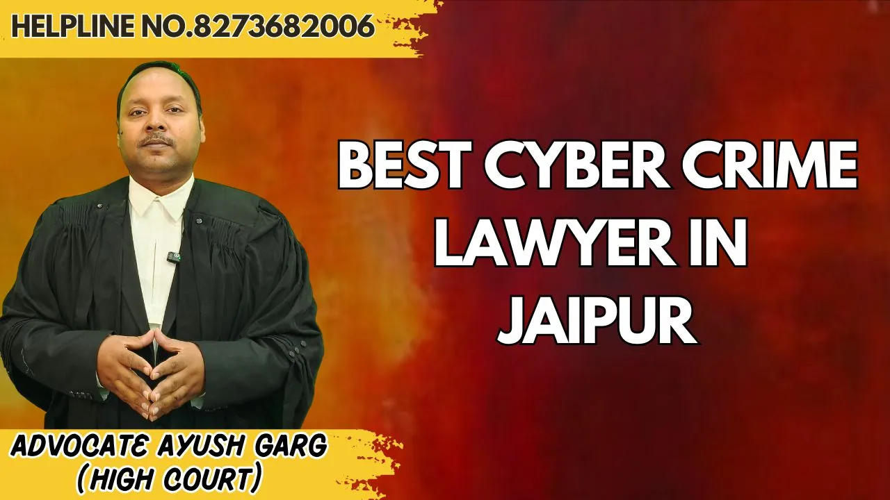 You are currently viewing Best Cyber Crime Lawyer in Jaipur | Advocate Ayush Garg | 9760352006