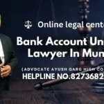 Best Bank Account Unfreeze Lawyer In Mumbai | Advocate Ayush Garg | 8273682006