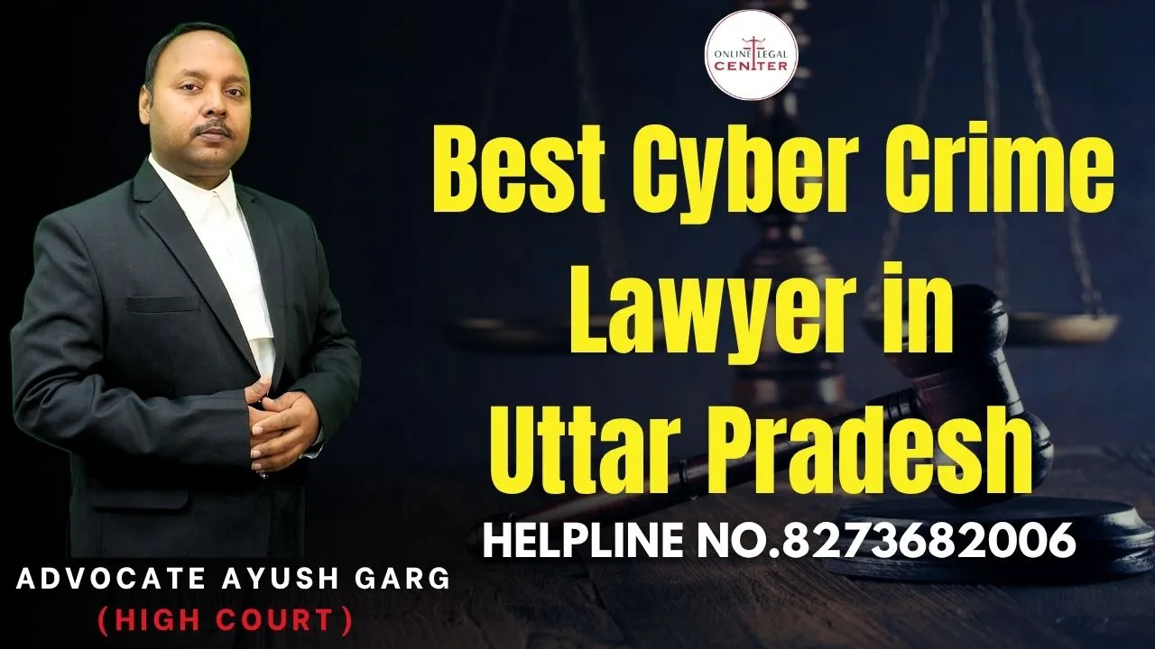 You are currently viewing Best Cyber Crime Lawyer in Uttar Pradesh – Advocate Ayush Garg | 8273682006