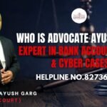 Who Is Advocate Ayush Garg? Expert in Bank Account Freeze & Cyber Cases | Advocate Ayush Garg | 8273682006|