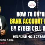 How to Unfreeze Bank Account Frozen by Cyber Cell in India | Advocate Ayush Garg | 8273682006
