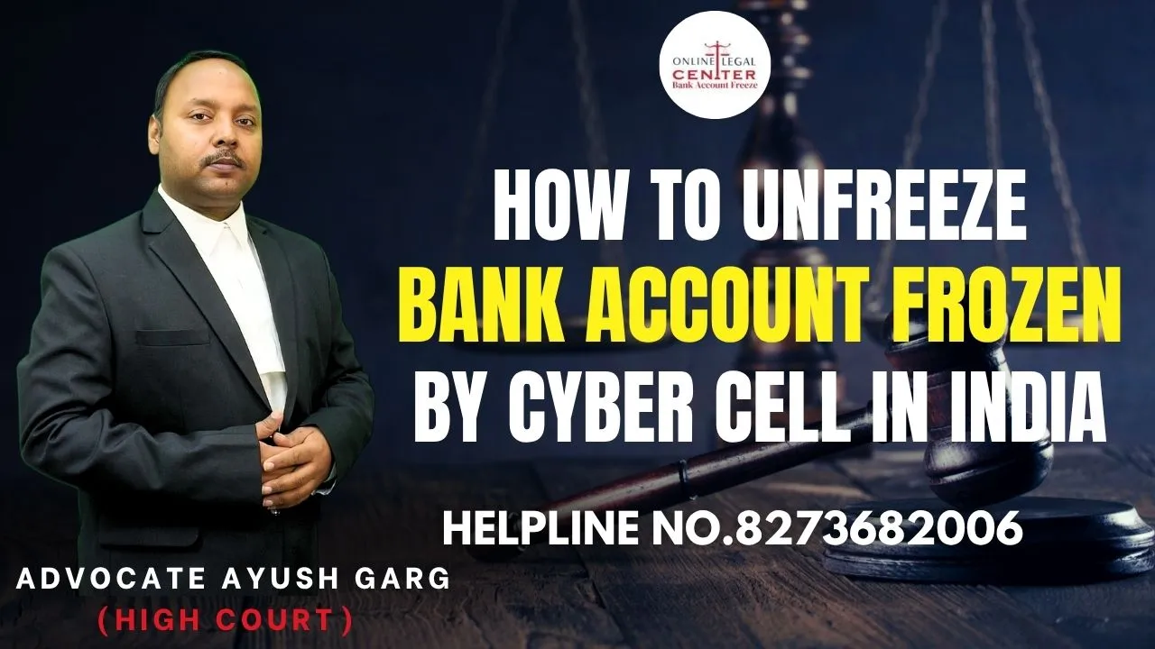 You are currently viewing How to Unfreeze Bank Account Frozen by Cyber Cell in India | Advocate Ayush Garg | 8273682006