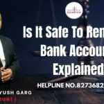 Is It Safe To Rent Your Bank Account? Explained | Advocate Ayush Garg | 8273682006