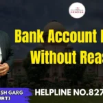 Bank Account Freeze Without Reason | Advocate Ayush Garg | 8273682006