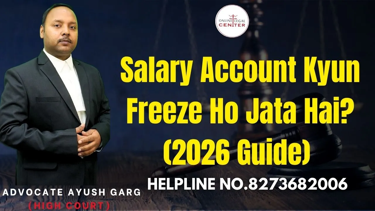 You are currently viewing Salary Account Kyun Freeze Ho Jata Hai? (2026 Guide) | Advocate Ayush Garg | 8273682006