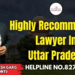 Highly Recommended Lawyer In Uttar Pradesh | Advocate Ayush Garg | 8273682006