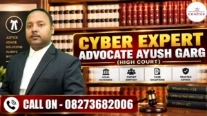 Read more about the article Best Cyber Crime Lawyer In Agra (10 Years+ Experience)| Advocate Ayush Garg