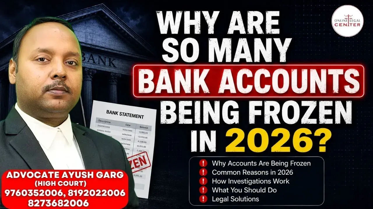 You are currently viewing Why Are So Many Bank Accounts Being Frozen In 2026? Advocate Ayush Garg | 8273682006