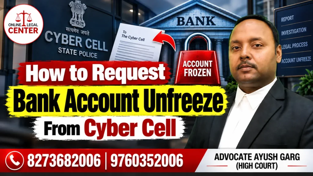 How to Request Bank Account Unfreeze From Cyber Cell | Advocate Ayush Garg | 8273682006