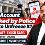 Bank Account Blocked by Police How to Unfreeze It | Advocate Ayush Garg